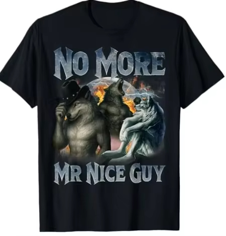 Street Fashion Guys - Kein netter Kerl mehr Lustiges Alpha-Wolf-Meme